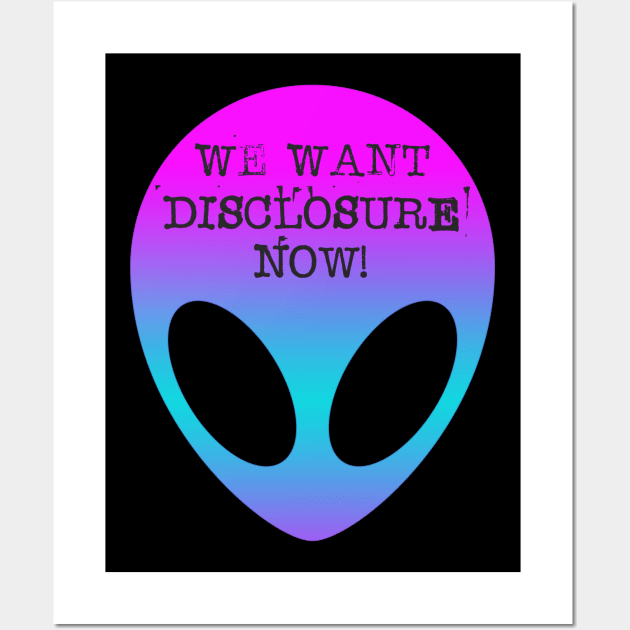 We want disclosure now! Wall Art by Arend Studios